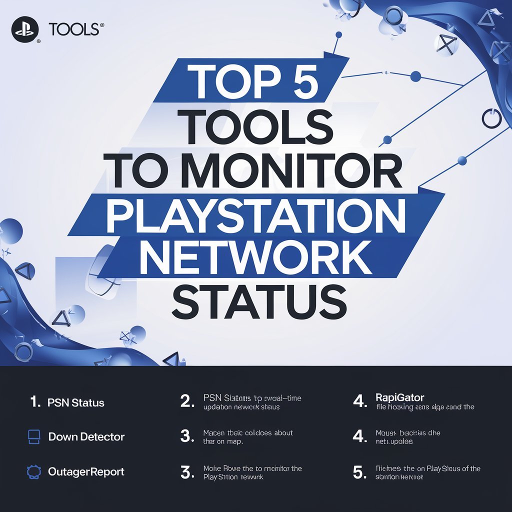 Top 5 Powerful Tools to Monitor PlayStation Network Status